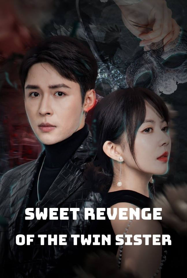 Sweet Revenge of the Twin Sisters (အမြွှာညီအစ်မနှစ်ဦး၏ ချိုမြိန်သော ကလဲ့စား) - အပိုင်း 1